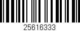 Código de barras (EAN, GTIN, SKU, ISBN): '25616333'