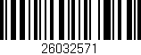 Código de barras (EAN, GTIN, SKU, ISBN): '26032571'