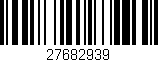 Código de barras (EAN, GTIN, SKU, ISBN): '27682939'
