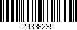 Código de barras (EAN, GTIN, SKU, ISBN): '29338235'