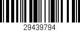Código de barras (EAN, GTIN, SKU, ISBN): '29439794'