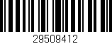 Código de barras (EAN, GTIN, SKU, ISBN): '29509412'