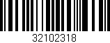 Código de barras (EAN, GTIN, SKU, ISBN): '32102318'