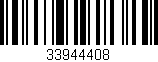 Código de barras (EAN, GTIN, SKU, ISBN): '33944408'
