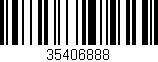 Código de barras (EAN, GTIN, SKU, ISBN): '35406888'