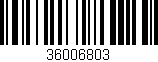 Código de barras (EAN, GTIN, SKU, ISBN): '36006803'