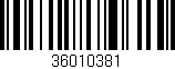 Código de barras (EAN, GTIN, SKU, ISBN): '36010381'