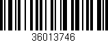 Código de barras (EAN, GTIN, SKU, ISBN): '36013746'