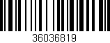 Código de barras (EAN, GTIN, SKU, ISBN): '36036819'