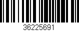 Código de barras (EAN, GTIN, SKU, ISBN): '36225691'