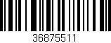 Código de barras (EAN, GTIN, SKU, ISBN): '36875511'
