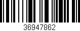 Código de barras (EAN, GTIN, SKU, ISBN): '36947862'