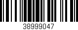 Código de barras (EAN, GTIN, SKU, ISBN): '38999047'