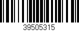 Código de barras (EAN, GTIN, SKU, ISBN): '39505315'