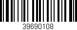 Código de barras (EAN, GTIN, SKU, ISBN): '39690108'