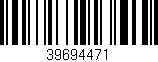 Código de barras (EAN, GTIN, SKU, ISBN): '39694471'