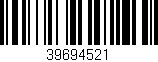 Código de barras (EAN, GTIN, SKU, ISBN): '39694521'