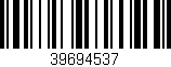 Código de barras (EAN, GTIN, SKU, ISBN): '39694537'