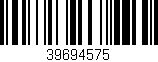 Código de barras (EAN, GTIN, SKU, ISBN): '39694575'