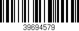 Código de barras (EAN, GTIN, SKU, ISBN): '39694579'