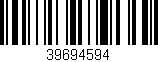 Código de barras (EAN, GTIN, SKU, ISBN): '39694594'