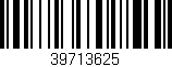 Código de barras (EAN, GTIN, SKU, ISBN): '39713625'