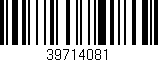 Código de barras (EAN, GTIN, SKU, ISBN): '39714081'