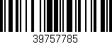 Código de barras (EAN, GTIN, SKU, ISBN): '39757785'