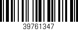 Código de barras (EAN, GTIN, SKU, ISBN): '39761347'