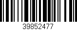 Código de barras (EAN, GTIN, SKU, ISBN): '39852477'