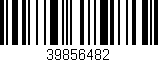 Código de barras (EAN, GTIN, SKU, ISBN): '39856482'