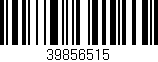 Código de barras (EAN, GTIN, SKU, ISBN): '39856515'