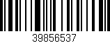 Código de barras (EAN, GTIN, SKU, ISBN): '39856537'