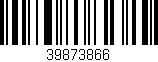 Código de barras (EAN, GTIN, SKU, ISBN): '39873866'