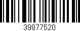 Código de barras (EAN, GTIN, SKU, ISBN): '39877520'