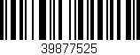 Código de barras (EAN, GTIN, SKU, ISBN): '39877525'