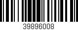 Código de barras (EAN, GTIN, SKU, ISBN): '39896008'