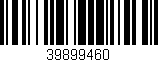 Código de barras (EAN, GTIN, SKU, ISBN): '39899460'