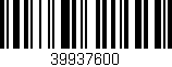 Código de barras (EAN, GTIN, SKU, ISBN): '39937600'