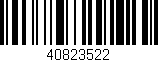 Código de barras (EAN, GTIN, SKU, ISBN): '40823522'