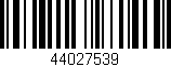 Código de barras (EAN, GTIN, SKU, ISBN): '44027539'