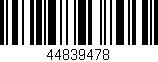 Código de barras (EAN, GTIN, SKU, ISBN): '44839478'