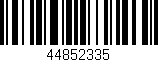 Código de barras (EAN, GTIN, SKU, ISBN): '44852335'