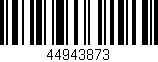 Código de barras (EAN, GTIN, SKU, ISBN): '44943873'