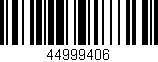 Código de barras (EAN, GTIN, SKU, ISBN): '44999406'