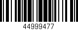 Código de barras (EAN, GTIN, SKU, ISBN): '44999477'