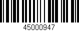 Código de barras (EAN, GTIN, SKU, ISBN): '45000947'
