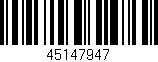 Código de barras (EAN, GTIN, SKU, ISBN): '45147947'