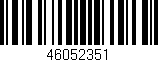 Código de barras (EAN, GTIN, SKU, ISBN): '46052351'