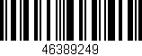 Código de barras (EAN, GTIN, SKU, ISBN): '46389249'